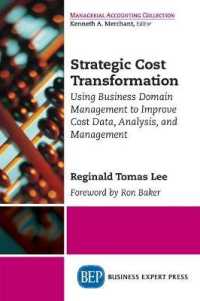 Strategic Cost Transformation : Using Business Domain Management to Improve Cost Data, Analysis, and Management