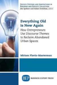Everything Old Is New Again : How Entrepreneurs Use Discourse Themes to Reclaim Abandoned Urban Spaces