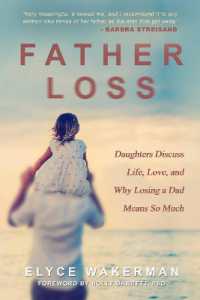 Father Loss : Daughters Discuss Life, Love, and Why Losing a Dad Means So Much