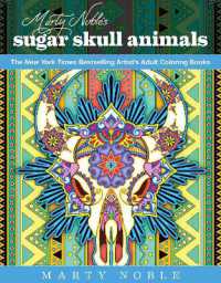 Marty Noble's Sugar Skull Animals : New York Times Bestselling Artists' Adult Coloring Books