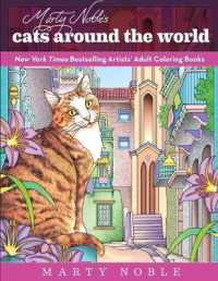 Marty Noble's Cats around the World : New York Times Bestselling Artists' Adult Coloring Books （CLR CSM）