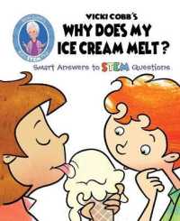 Vicki Cobb's Why Does My Ice Cream Melt? : Smart Answers to Stem Questions (Stem Play)