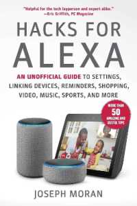Hacks for Alexa : An Unofficial Guide to Settings, Linking Devices, Reminders, Shopping, Video, Mu -- Paperback / softback