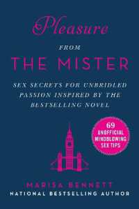 Pleasure from the Mister : Sex Secrets for Unbridled Passion Inspired by the Bestselling Novel