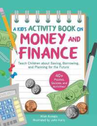 A Kid's Activity Book on Money and Finance : Teach Children about Saving, Borrowing, and Planning for the Future-40+ Quizzes, Puzzles, and Activities