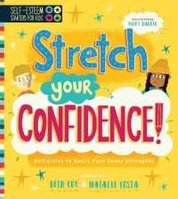 Self-Esteem Starters for Kids: Stretch Your Confidence! : Activities to Boost Your Inner Strength! (Self-esteem Starters for Kids)