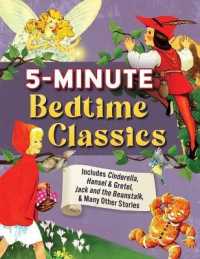 5 Minute Bedtime Classics : Includes Cinderella, Hansel and Gretel, Jack, and the Beanstalk, Little Red Riding Hood, and More!