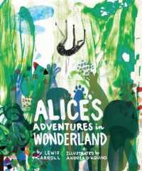 Alice's Adventures in Wonderland (Classics Reimagined)