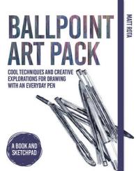 Ballpoint Art Pack : Creative Techniques and Explorations for Drawing with an Everyday Pen （PCK）