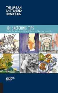 The Urban Sketching Handbook 101 Sketching Tips : Tricks, Techniques, and Handy Hacks for Sketching on the Go (Urban Sketching Handbooks)