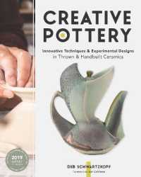 Creative Pottery : Innovative Techniques and Experimental Designs in Thrown and Handbuilt Ceramics