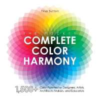 The Pocket Complete Color Harmony : 1,500 Plus Color Palettes for Designers, Artists, Architects, Makers, and Educators