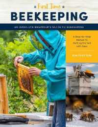 First Time Beekeeping : An Absolute Beginner's Guide to Beekeeping - a Step-by-Step Manual to Getting Started with Bees (First Time)