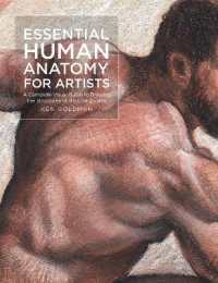 Essential Human Anatomy for Artists : A Complete Visual Guide to Drawing the Structures of the Living Form (For Artists)