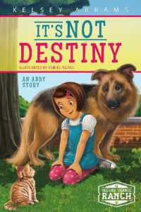 It's Not Destiny : An Abby Story (Second Chance Ranch)