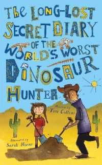 The Long-Lost Secret Diary of the World's Worst Dinosaur Hunter (Long-lost Secret Diary) （Library Binding）