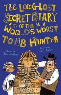 The Long-Lost Secret Diary of the World's Worst Tomb Hunter (Long-lost Secret Diary) （Library Binding）