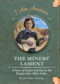 The Miners' Lament : A Story of Latina Activists in the Empire Zinc Mine Strike (I am America Set 4)