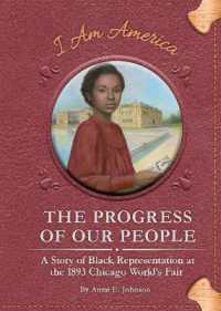 The Progress of Our People : A Story of Black Representation at the 1893 Chicago World's Fair (I am America Set 4)