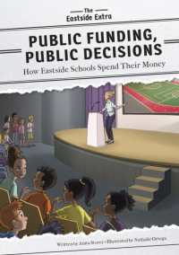 Public Funding, Public Decisions : How Eastside Schools Spend Their Money (The Eastside Extra) （Library Binding）