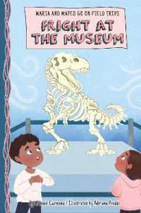Fright at the Museum (Maria and Mateo Go on Field Trips)