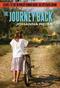 The Journey Back : Sequel to the Newbery Honor Book the Upstairs Room