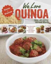 We Love Quinoa : Fresh and Healthy Inspiring Recipes