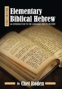 Elementary Biblical Hebrew : An Introduction to the Language and Its History