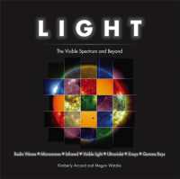 Light : The Visible Spectrum and Beyond -- Hardback