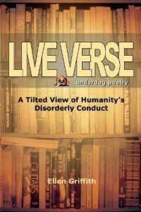 Live Verse : A Tilted View of Humanity's Disorderly Conduct