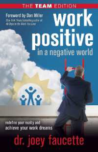 Work Positive in a Negative World, the Team Edition : Redefine Your Reality and Achieve Your Work Dreams