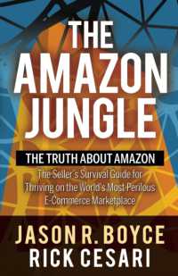 The Amazon Jungle : The Truth about Amazon, the Seller's Survival Guide for Thriving on the World's Most Perilous E-Commerce Marketplace