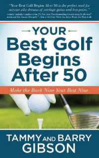 Your Best Golf Begins after 50 : Make Your Back Nine Your Best Nine