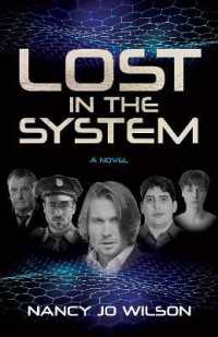 Lost in the System : A Novel
