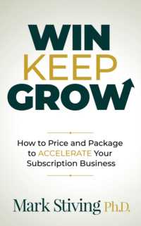 Win Keep Grow : How to Price and Package to Accelerate Your Subscription Business