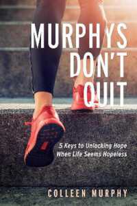 Murphys Don't Quit : 5 Keys to Unlocking Hope When Life Seems Hopeless