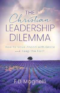 The Christian Leadership Dilemma : How to Move with Grace and Keep the Faith