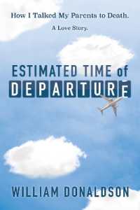 Estimated Time of Departure : How I Talked My Parents to Death; a Love Story