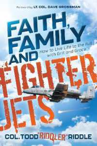 Faith, Family and Fighter Jets : How to Live Life to the Full with Grit and Grace