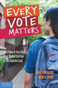 Every Vote Matters : The Power of Your Voice, from Student Elections to the Supreme Court (Teens and the Law)