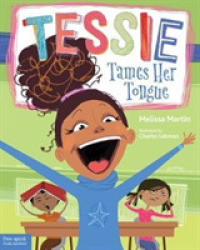 Tessie Tames Her Tongue : A Book about Learning When to Talk and When to Listen -- Hardback