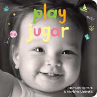 Play / Jugar : A board book about playtime/Un libro de cartón sobre actividades y diversiones (Happy Healthy Baby® Board Books) （First Edition, Bilingual Board Book）