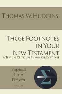 Those Footnotes in Your New Testament: A Textual Criticism Primer for Everyone (Topical Line Drives") 〈23〉
