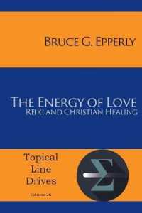 The Energy of Love: Reiki and Christian Healing (Topical Line Drives) 〈26〉