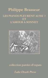 Les Pianos Pleurent Aussi? Et L'Amour a Sonnet