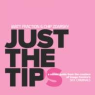 Just the Tips -- Hardback