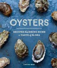 Oysters : Recipes that Bring Home a Taste of the Sea -- Hardback