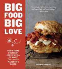 Big Food Big Love : Down-Home Southern Cooking Full of Heart from Seattle's Wandering Goose