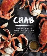 Crab : 50 Recipes with the Fresh Taste of the Sea from the Pacific, Atlantic & Gulf Coa -- Hardback