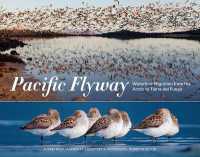 Pacific Flyway : Waterbird Migration from the Arctic to Tierra del Fuego